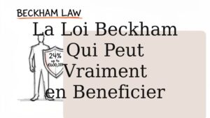 La Loi Beckham : Qui Peut Vraiment en Beneficier