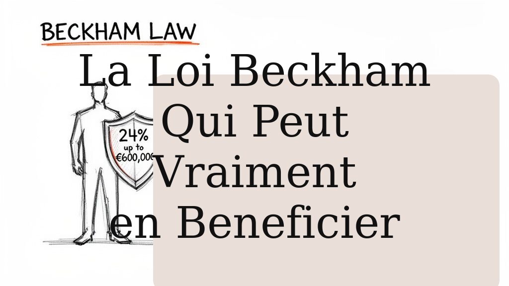 La Loi Beckham : Qui Peut Vraiment en Beneficier