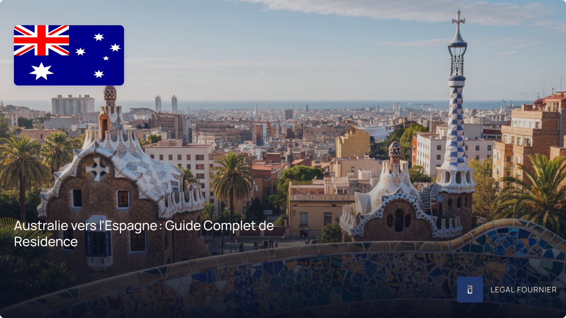Australie vers l'Espagne : Guide Complet de Residence