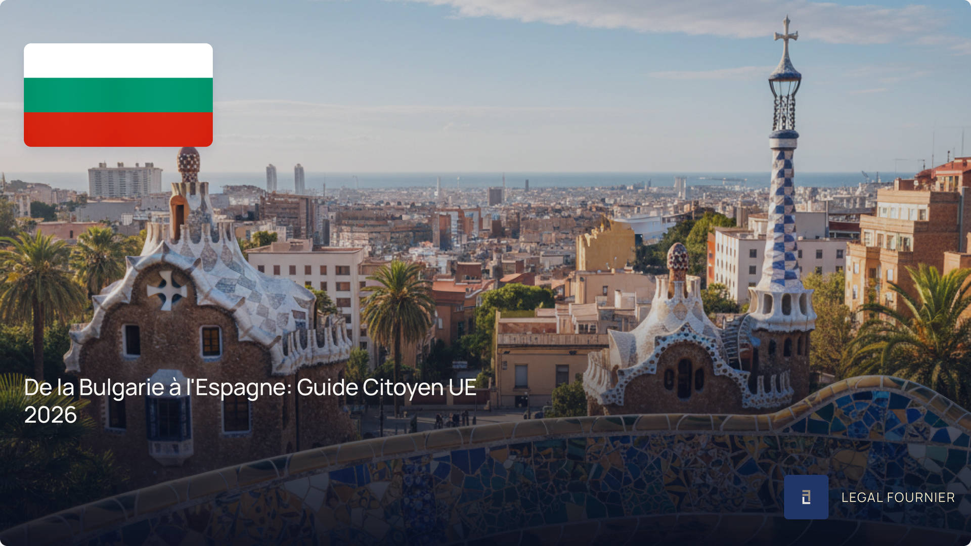 De la Bulgarie à l'Espagne: Guide Citoyen UE 2026