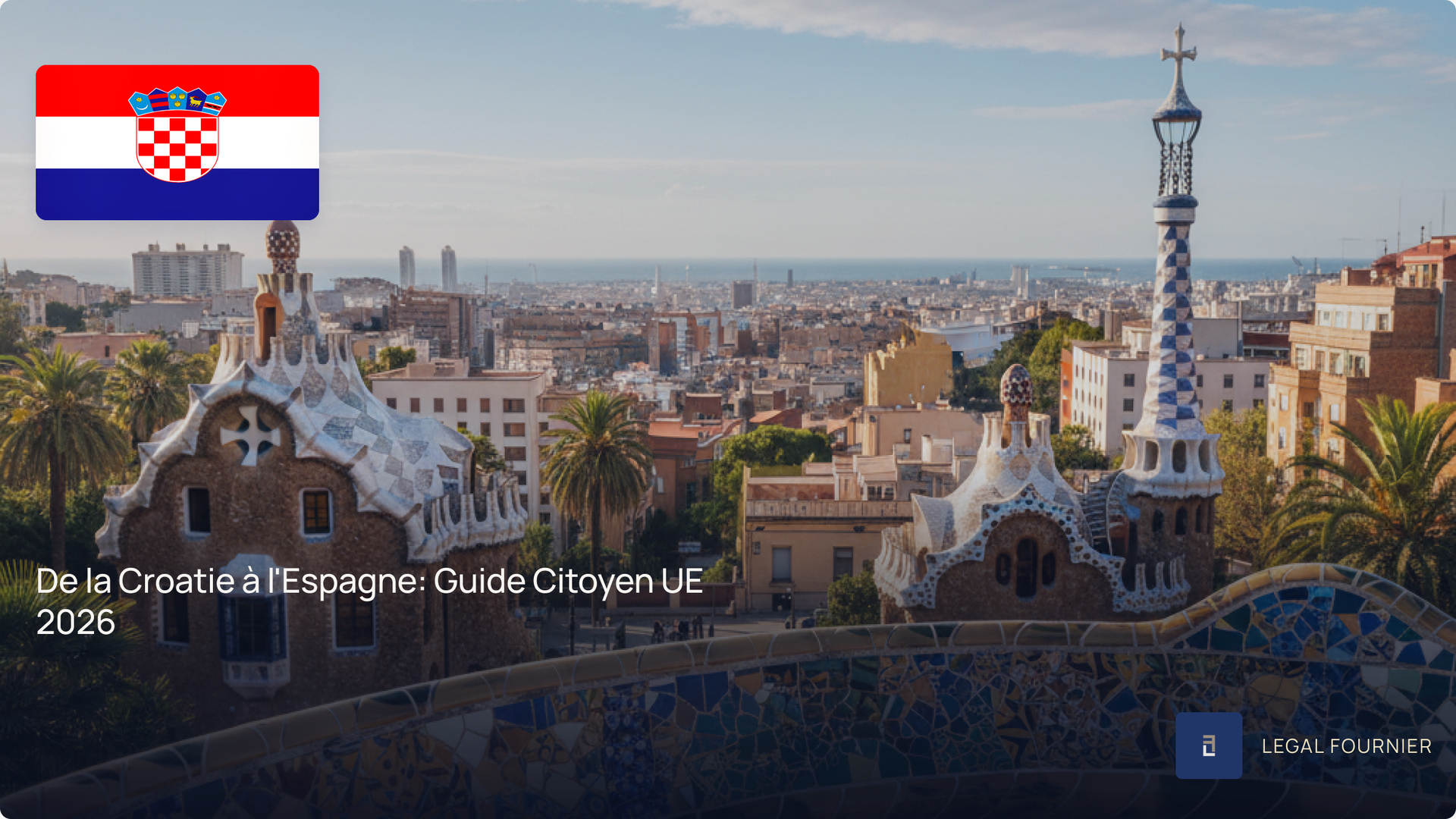 De la Croatie à l'Espagne: Guide Citoyen UE 2026