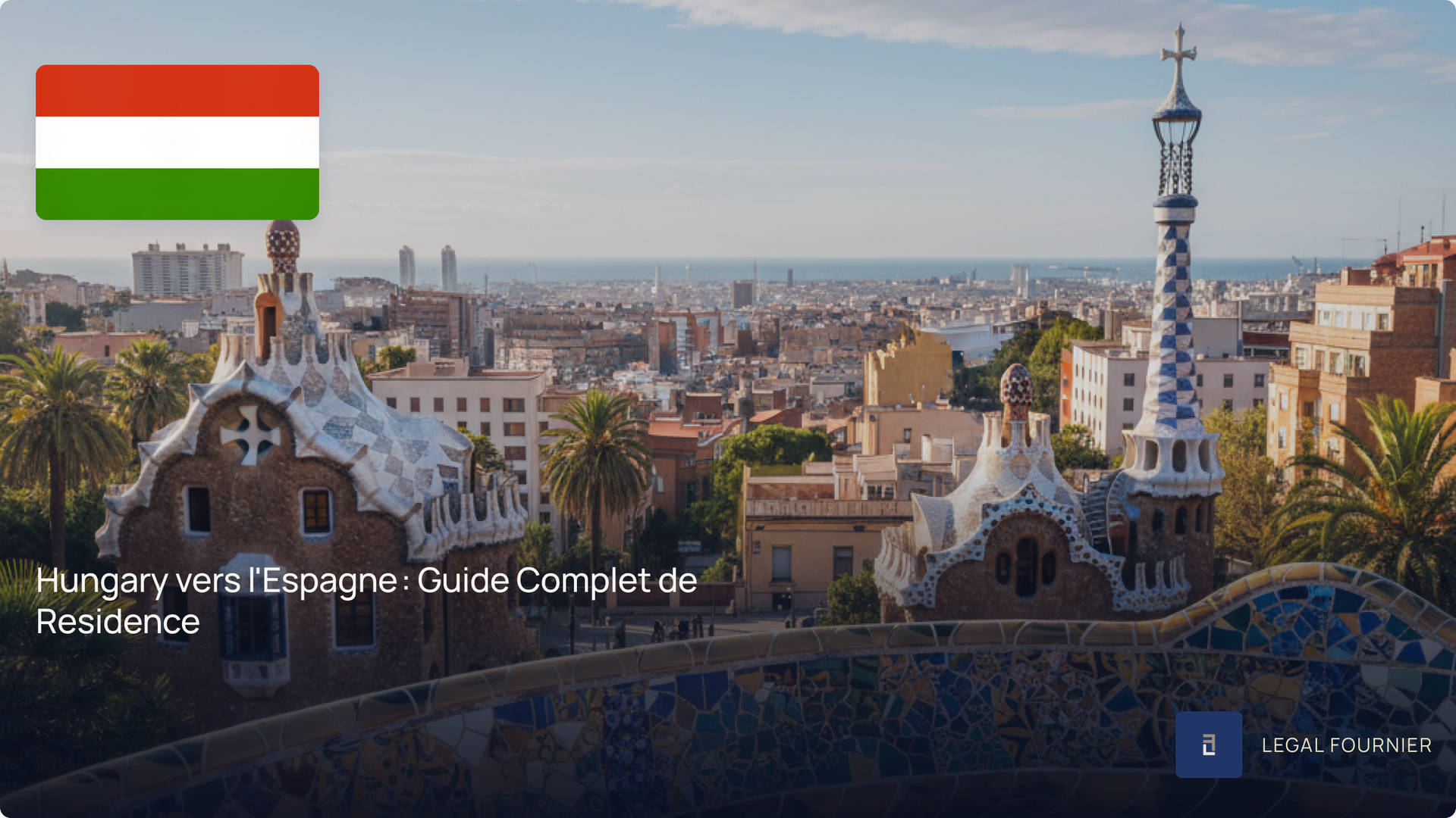 Hungary vers l'Espagne : Guide Complet de Residence