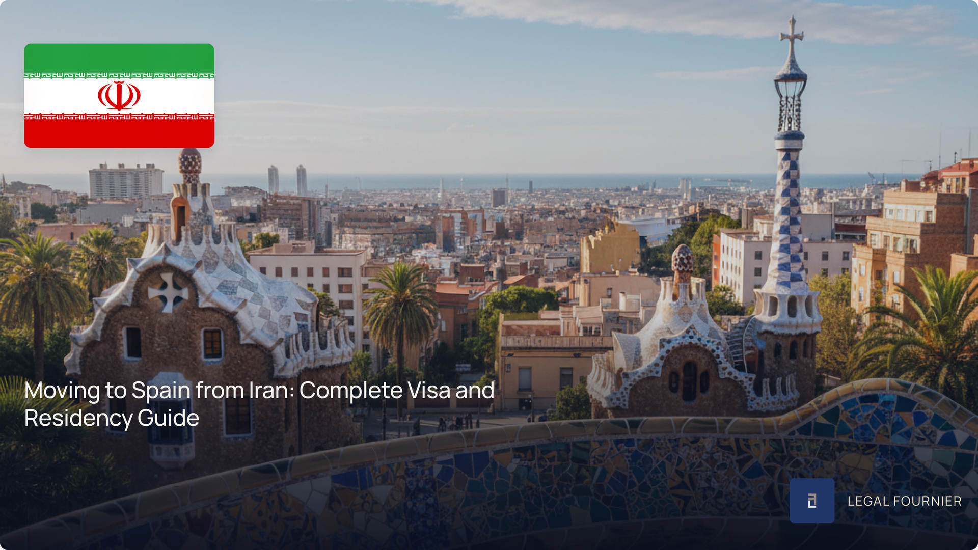 Moving to Spain from Iran: Complete Visa and Residency Guide