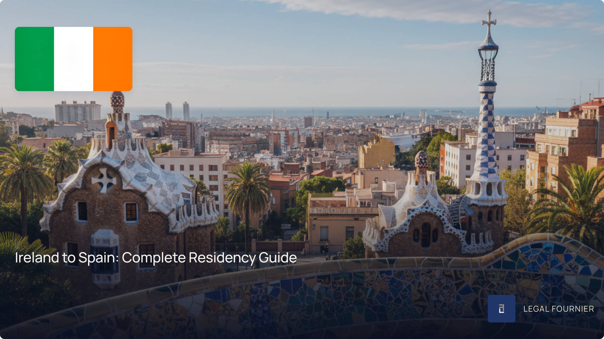 Ireland to Spain: Complete Residency Guide