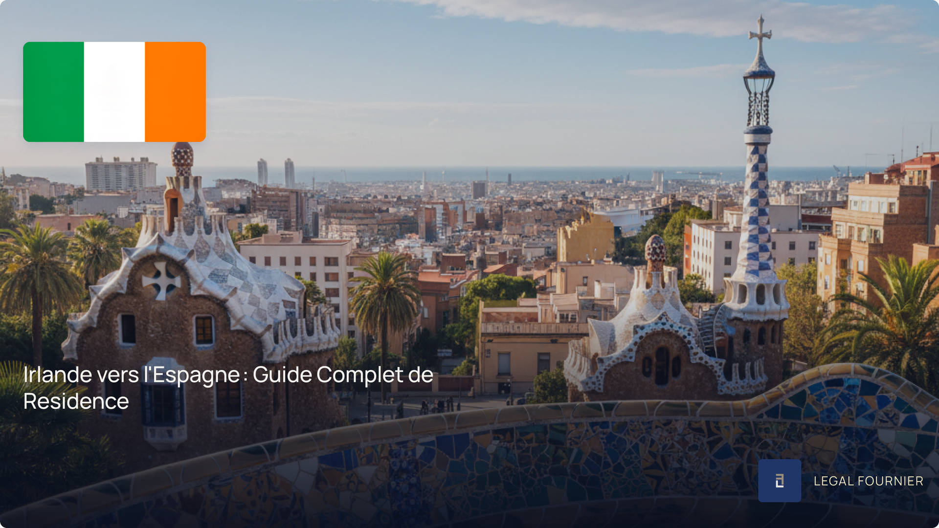 Irlande vers l'Espagne : Guide Complet de Residence