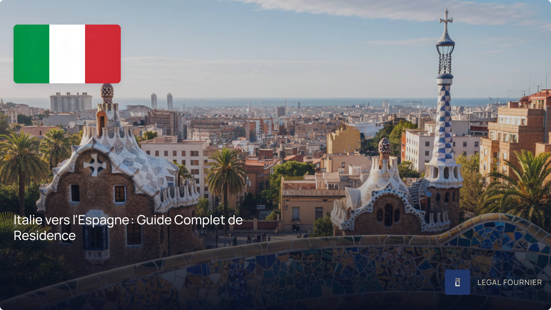 Italie vers l'Espagne : Guide Complet de Residence