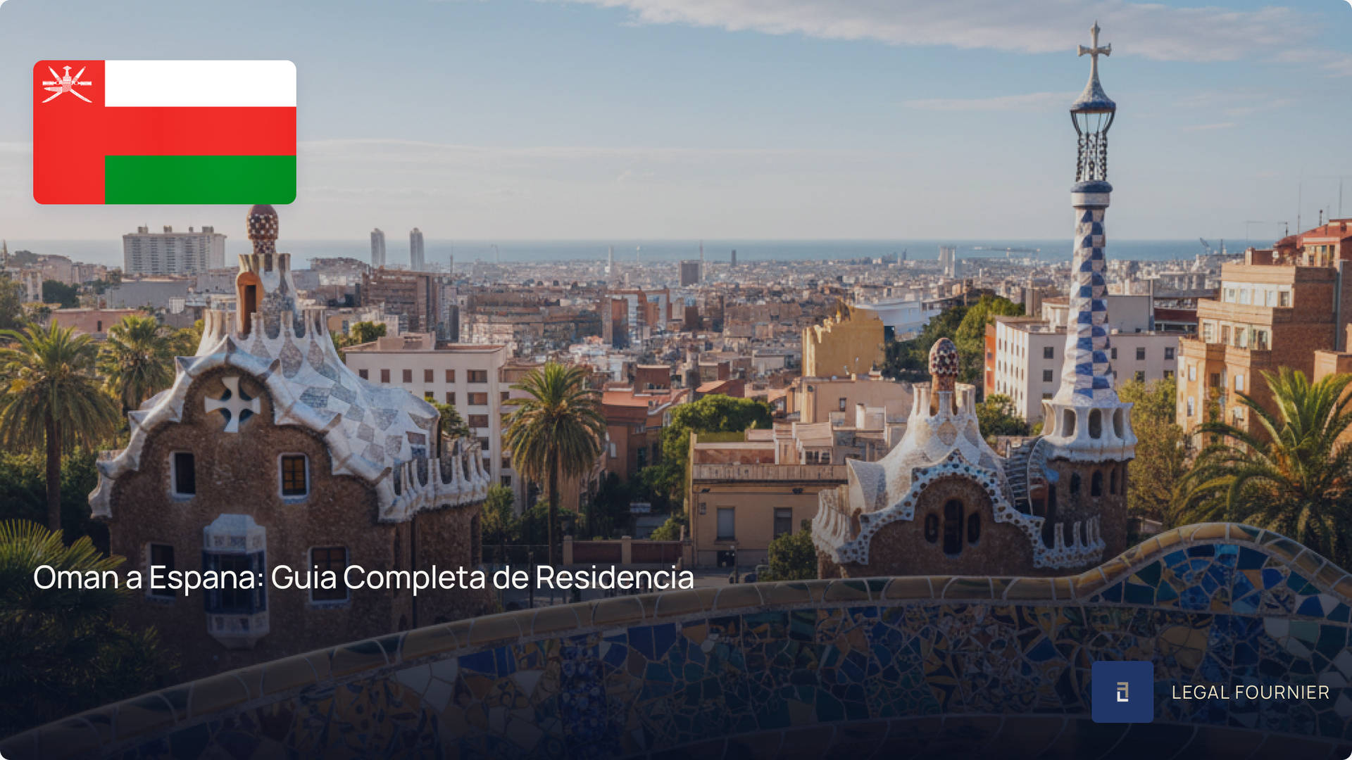 Oman a Espana: Guia Completa de Residencia