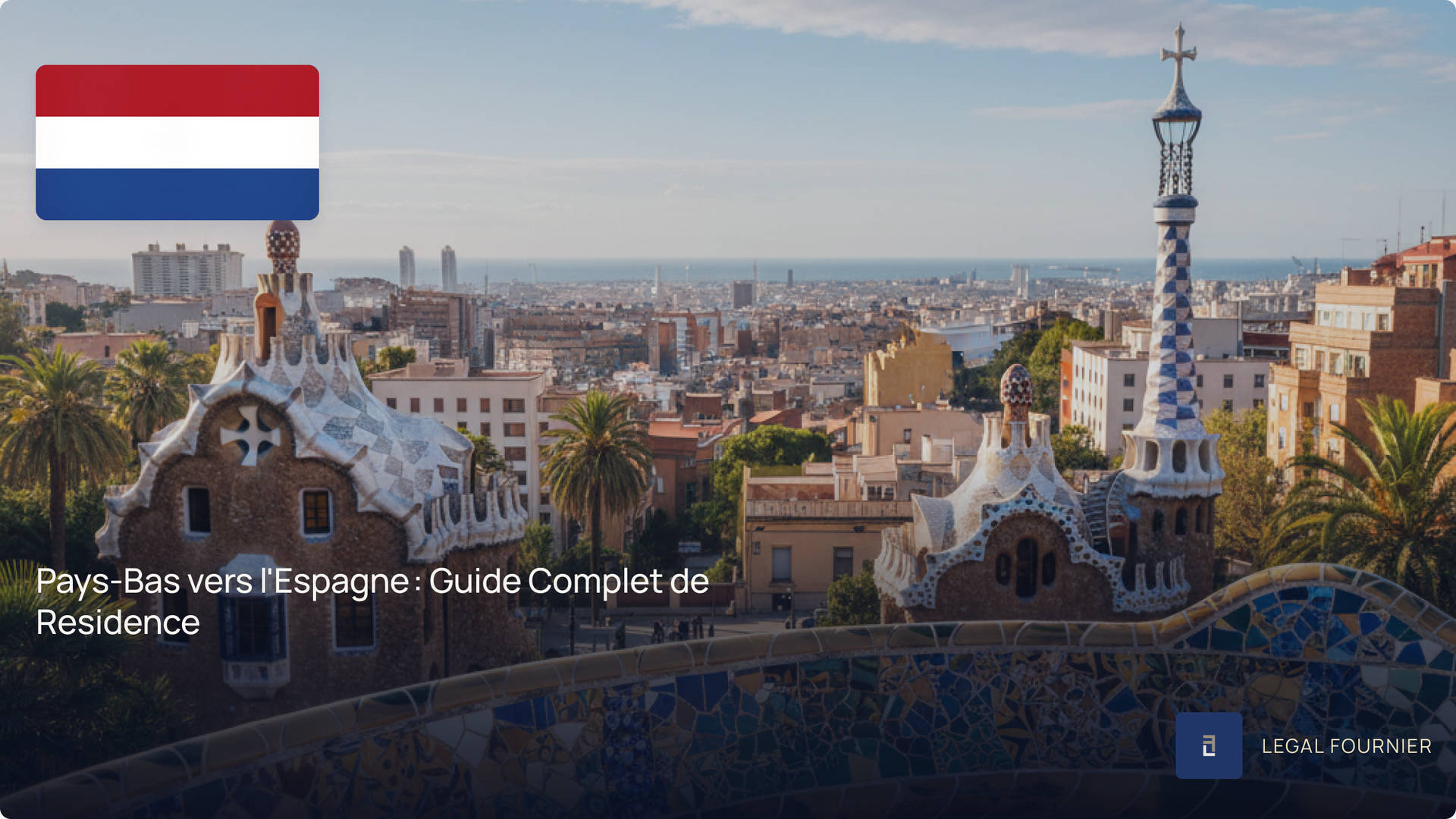 Pays-Bas vers l'Espagne : Guide Complet de Residence
