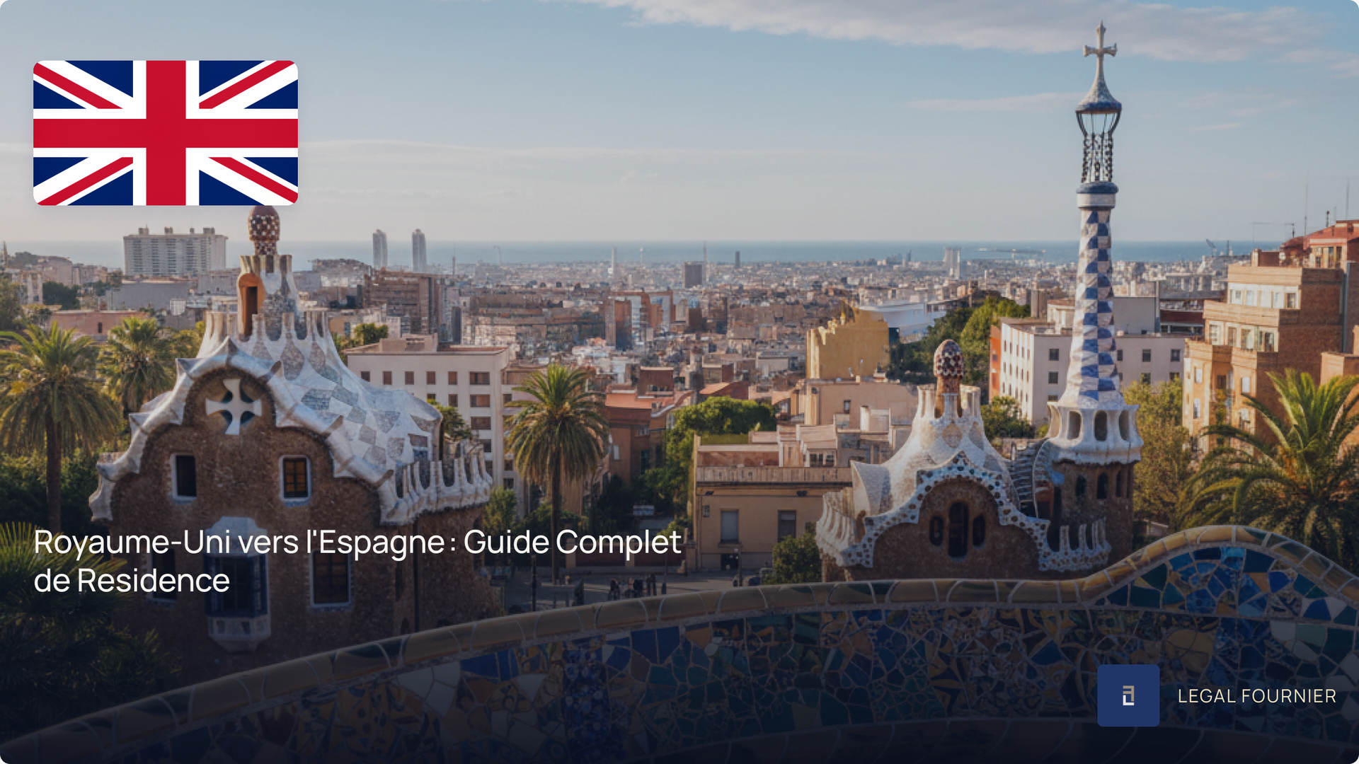 Royaume-Uni vers l'Espagne : Guide Complet de Residence