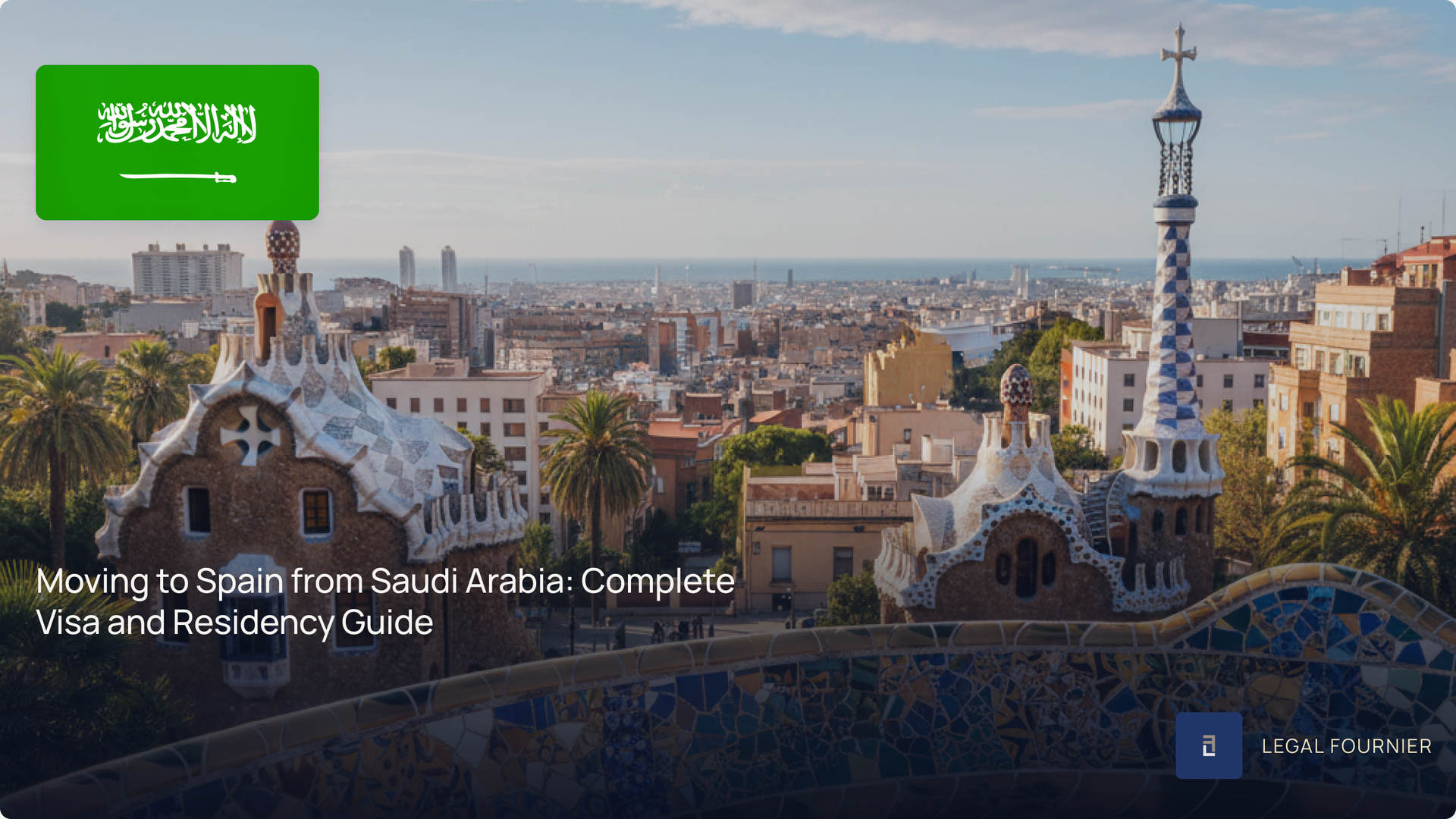Moving to Spain from Saudi Arabia: Complete Visa and Residency Guide