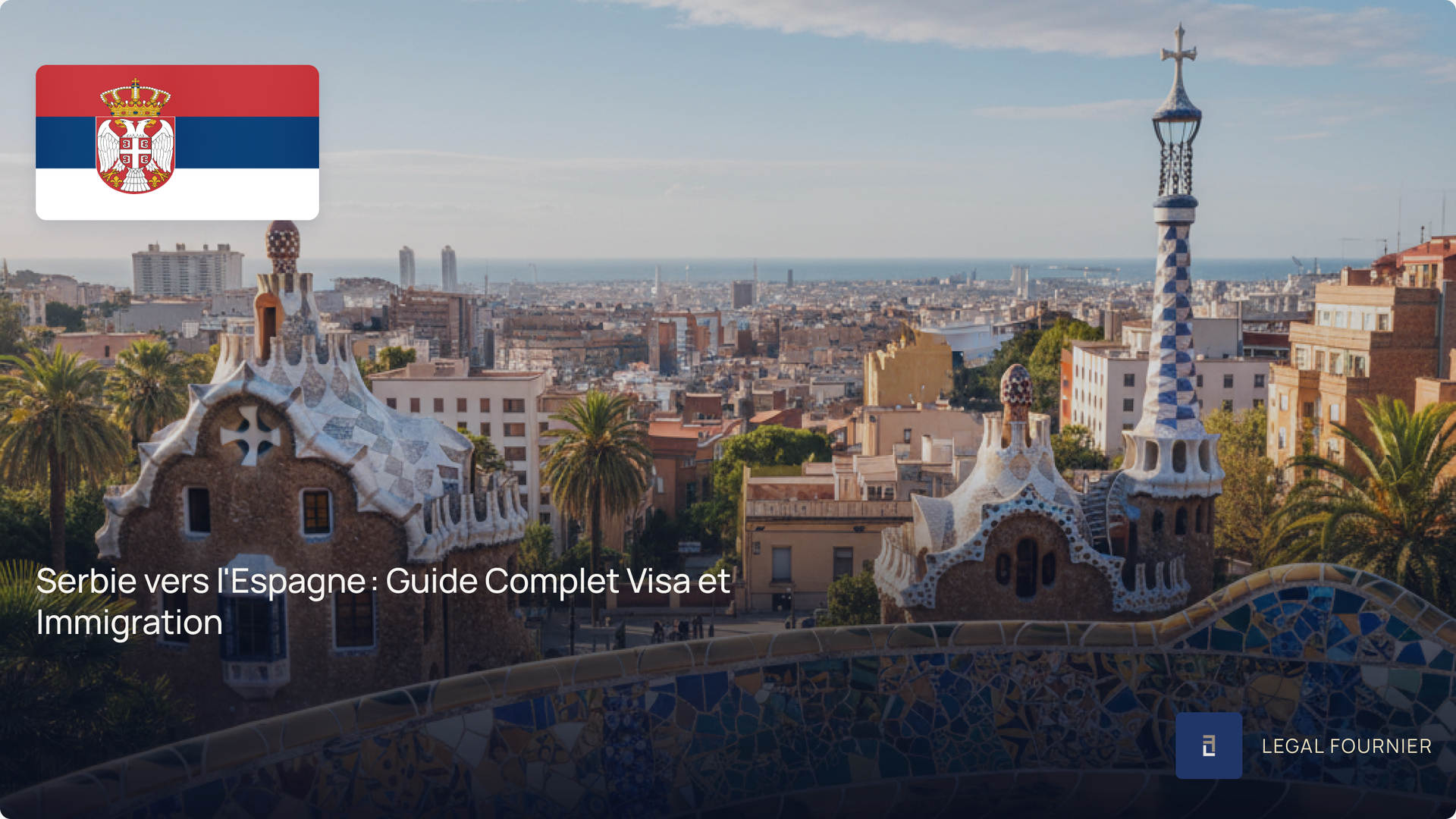 Serbie vers l'Espagne : Guide Complet Visa et Immigration