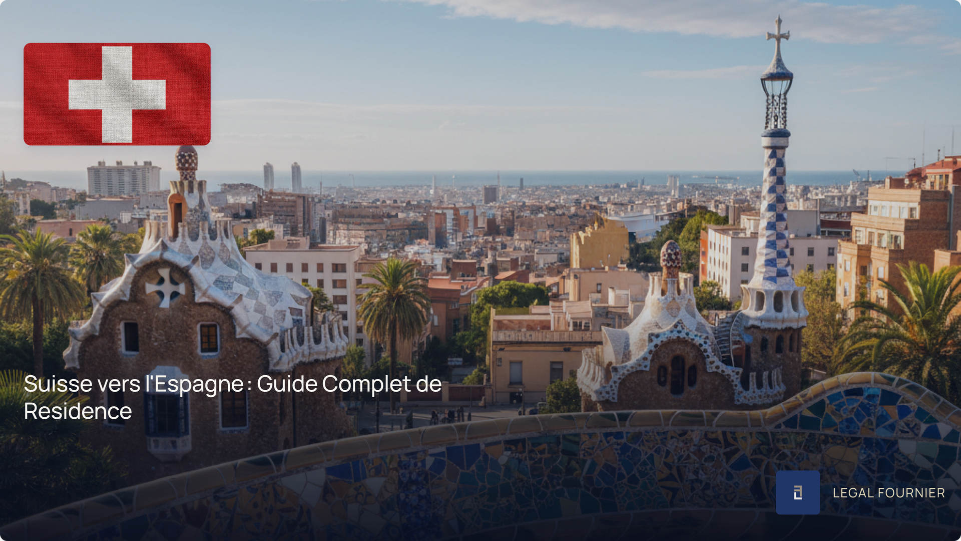 Suisse vers l'Espagne : Guide Complet de Residence