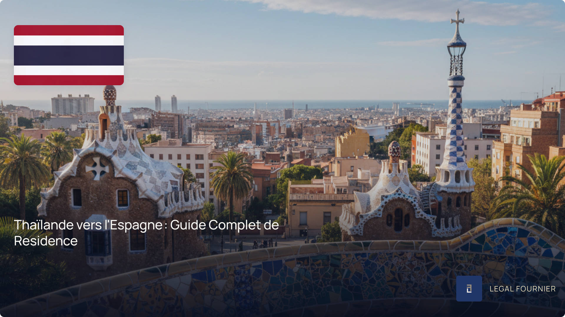 Thaïlande vers l'Espagne : Guide Complet de Residence