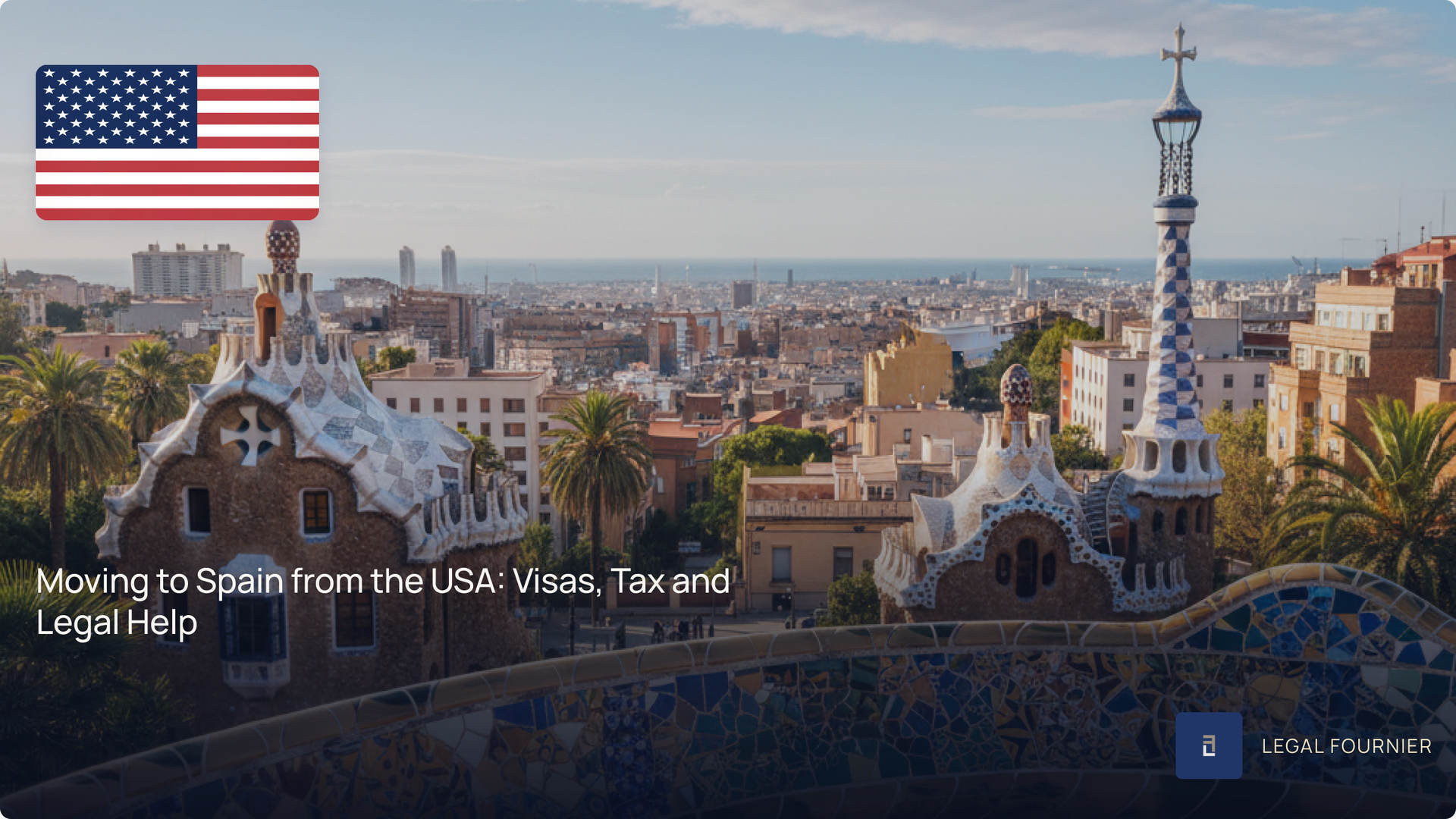 Moving to Spain from the USA: Visas, Tax and Legal Help